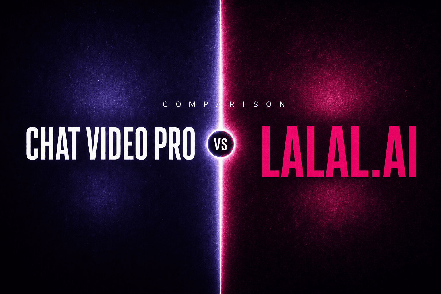 LALAL.AI vs Chat Video Pro — comparison hero